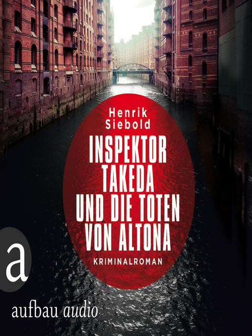 Title details for Inspektor Takeda und die Toten von Altona--Inspektor Takeda ermittelt, Band 1 by Henrik Siebold - Available